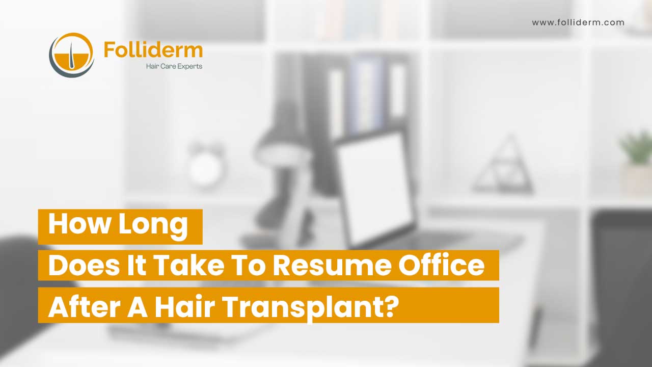 resuming office after hair transplant